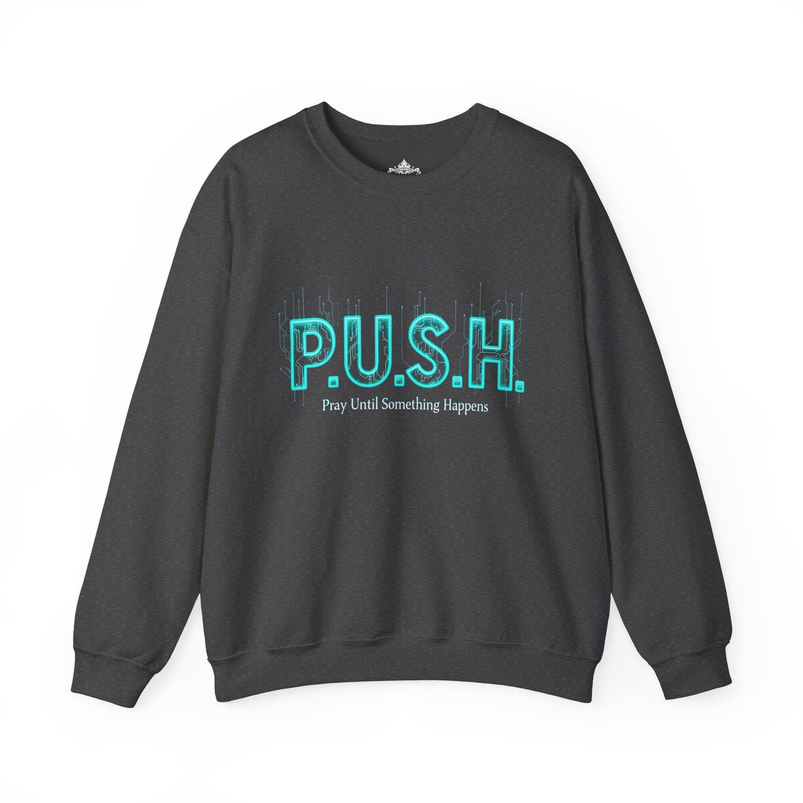 P.U.S.H. Sweatshirt, Power, Purpose & Prayer - Image 10