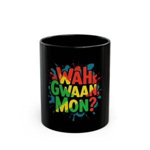 Wah Gwaan, Mon? – Black Mug