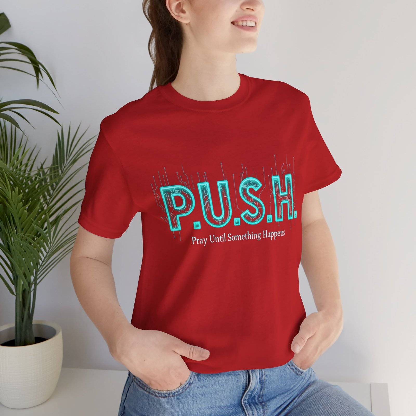 P.U.S.H. Tee, Pray Until Something Happens - Image 23