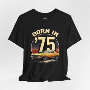 Vintage Born in '75 Tee, Retro Graphic T-Shirt, 1975 Birthday Gift, Nostalgic Unisex Apparel, Classic Car Lover Shirt