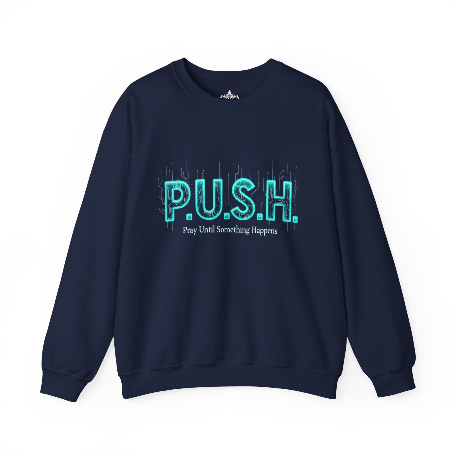 P.U.S.H. Sweatshirt, Power, Purpose & Prayer - Image 15