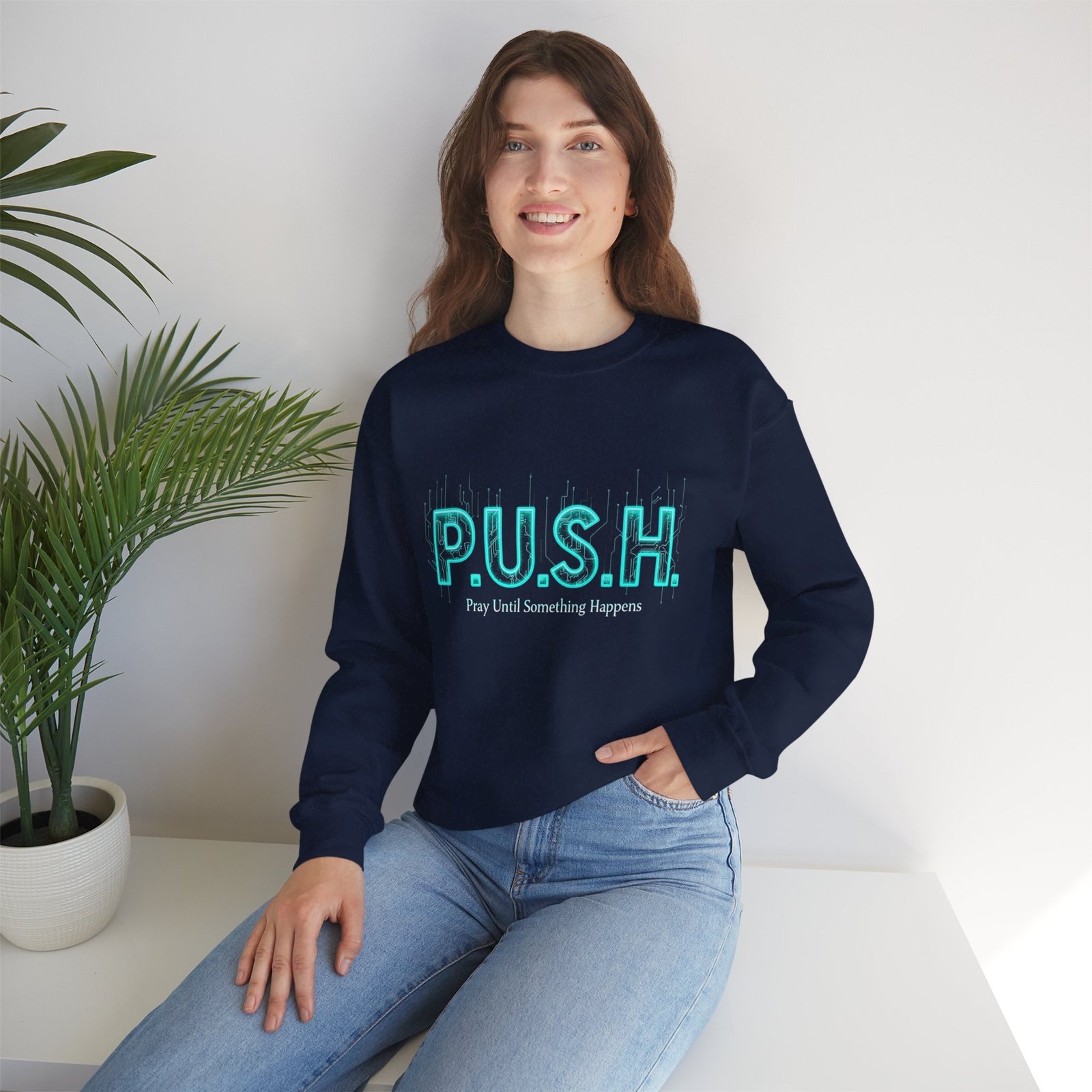 P.U.S.H. Sweatshirt, Power, Purpose & Prayer - Image 18