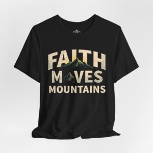 Faith Moves Mountains Tee - Unisex Motivational Shirt, Inspirational Gift, Casual Wear, Faith-Based Apparel, Uplifting T-Shirt