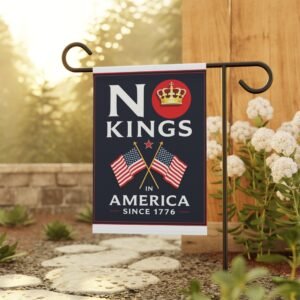 No Kings in America Since 1776 Outdoor Flag, Home & Garden Decor, American Pride, Vintage Style Garden Flag