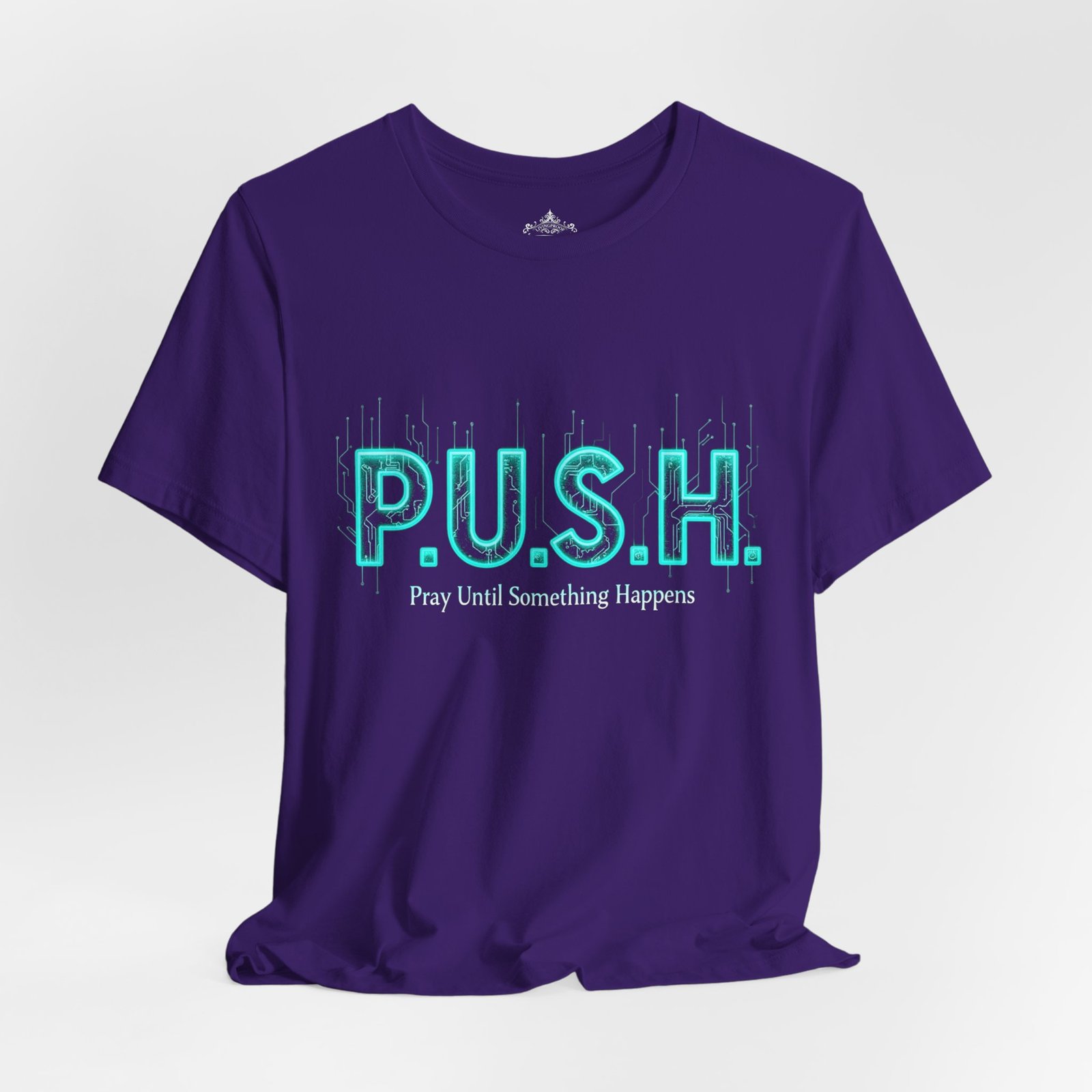 P.U.S.H. Tee, Pray Until Something Happens - Image 18
