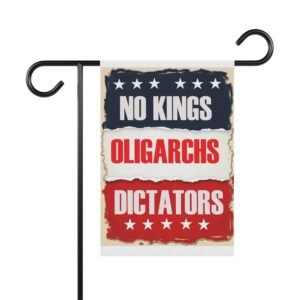 No Kings, Oligarchs, Dictators Patriotic Garden Banner, Outdoor Flag for Political Statements, Home & Garden Decor
