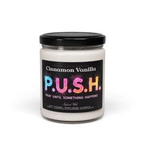 Cinnamon Vanilla Scented Soy Candle - P.U.S.H. - Relaxation, Mindfulness, Gift for Her, Home Decor, Self-Care