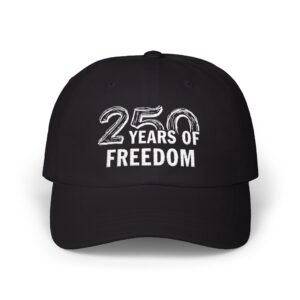 250 Years of Freedom Classic Dad Cap _ 1776_2026 America 250 Embroidered Hat _ Patriotic Casual Baseball Cap