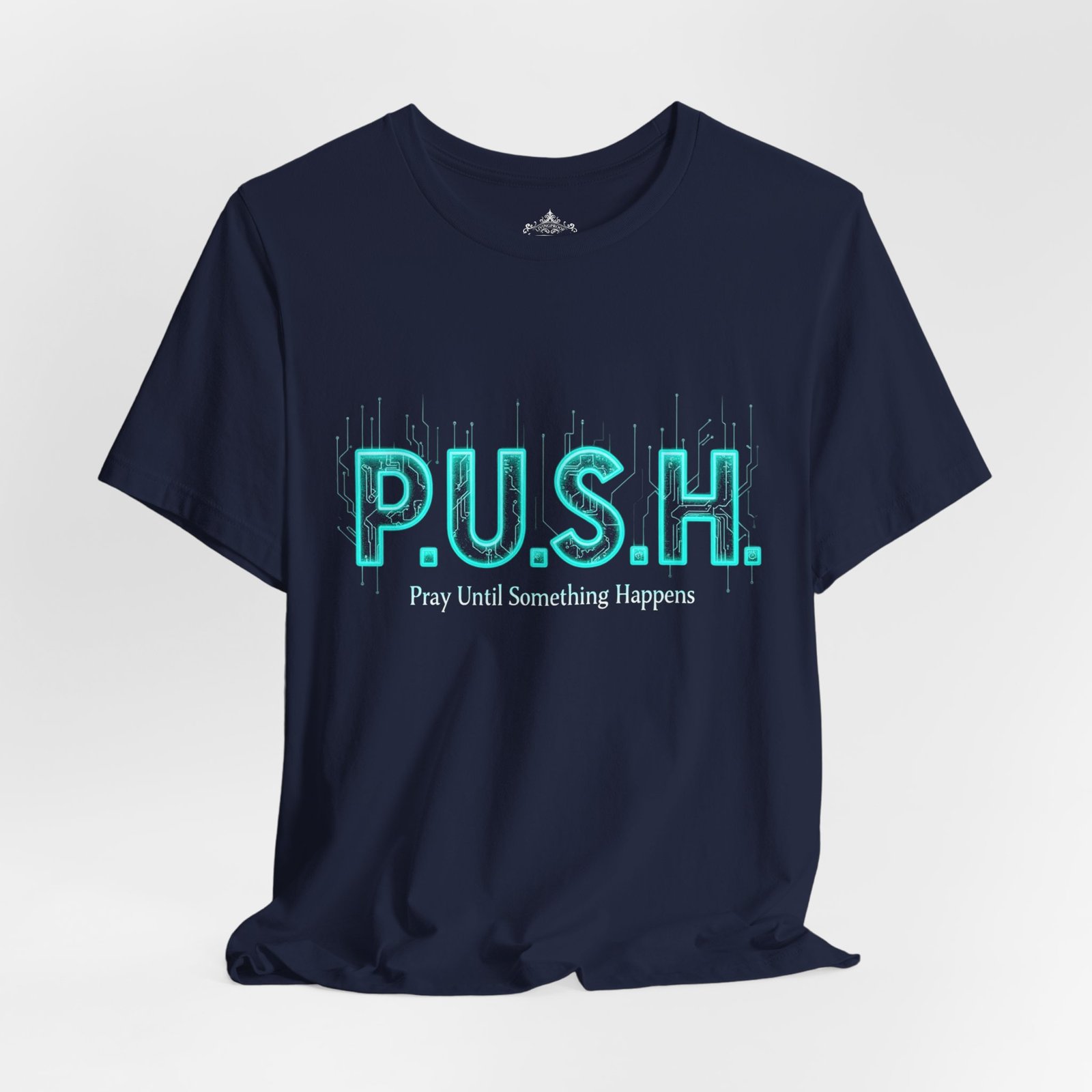 P.U.S.H. Tee, Pray Until Something Happens - Image 13
