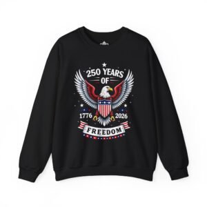Patriotic Crewneck Sweatshirt, 250 Years of Freedom, America 250 Anniversary Pullover, 1776-2026 U.S. Semiquincentennial