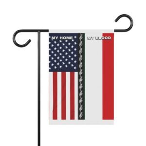 My Home My Blood, American Mexican Garden Flag