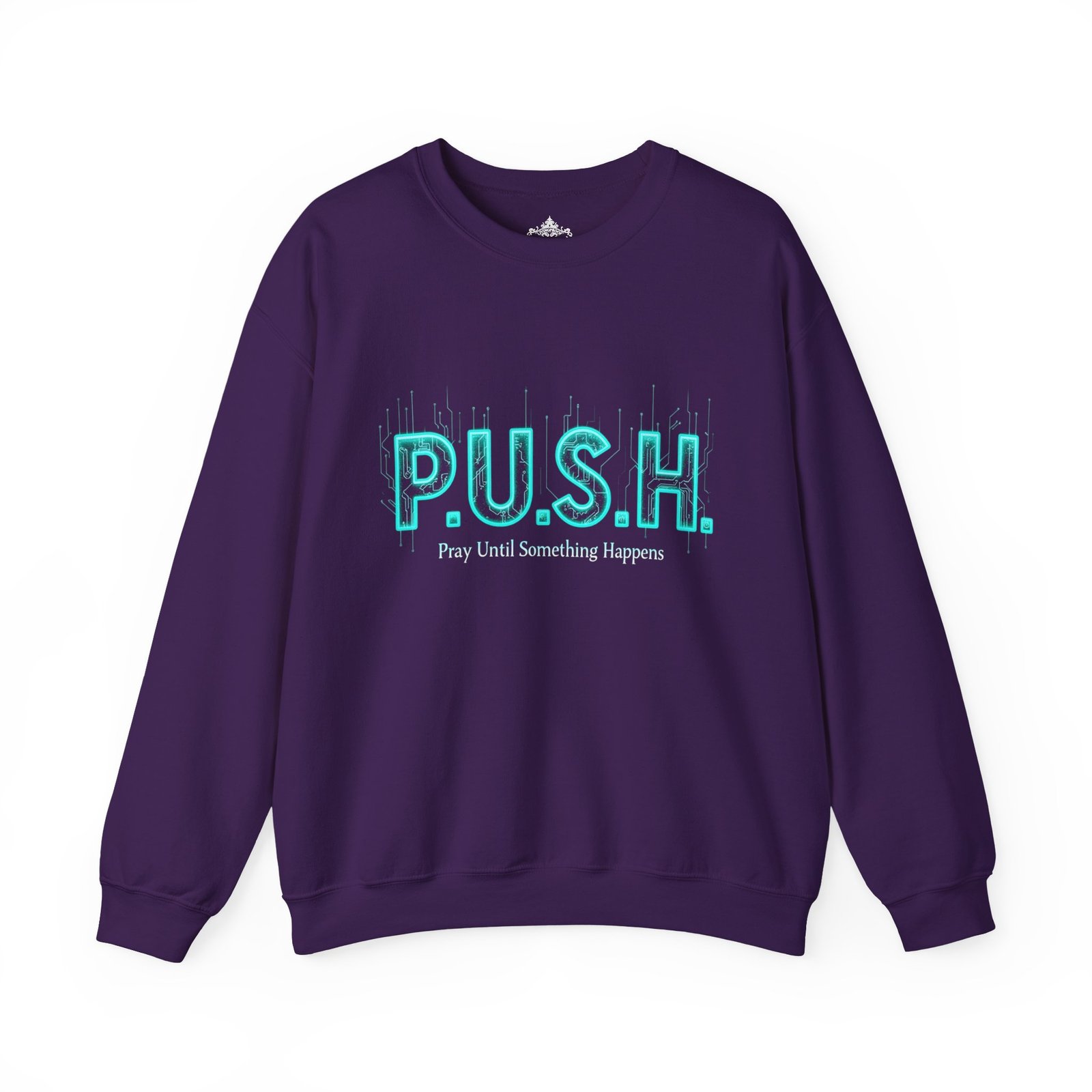 P.U.S.H. Sweatshirt, Power, Purpose & Prayer - Image 20