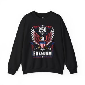 Patriotic Freedom Sweatshirt for Celebrating 250 Years of Independence, USA Pride Crewneck, 4th of July Gift, Americana Apparel