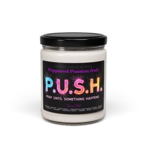 P.U.S.H. Peppered Passionfruit Radiance Candle, Pray Until Something Happens
