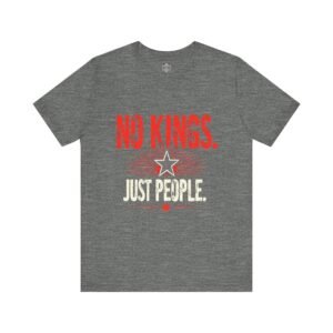 No Kings, Just People - Perfect for Activists, Casual Wear, Parties, or Everyday Style