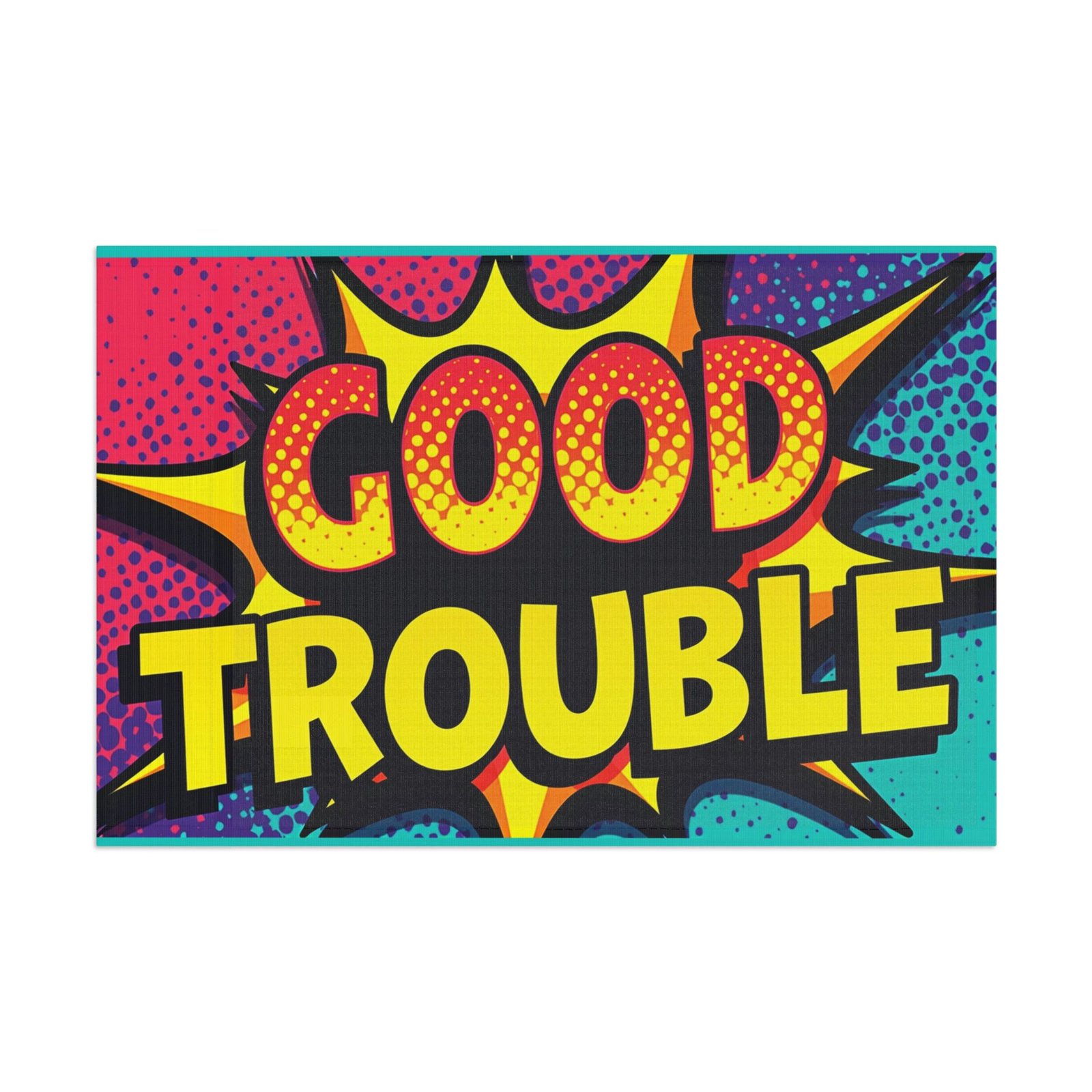 Good Trouble Flag - Inspirational Decor for Activists, Home and Garden, Gifts for Social Justice, Statement Art, Outdoor Banner - Image 5