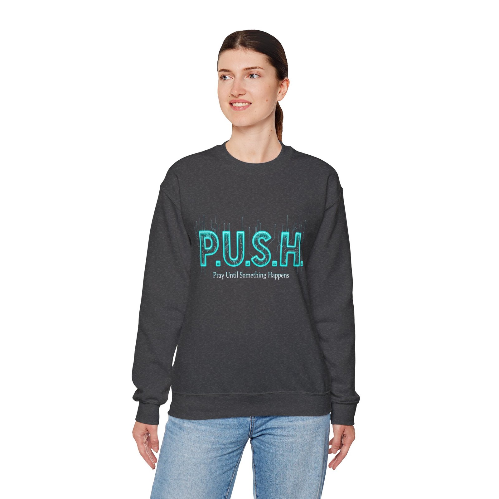 P.U.S.H. Sweatshirt, Power, Purpose & Prayer - Image 13