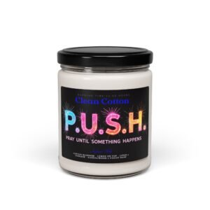 P.U.S.H. Clean Cotton Renewal Candle, Pray Until Something Happens