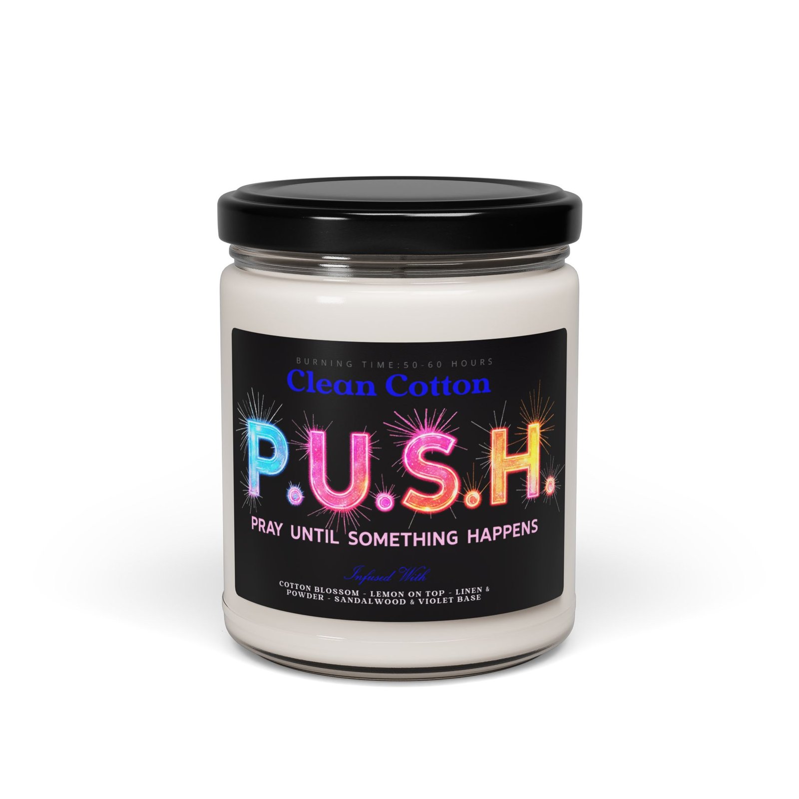 P.U.S.H. Clean Cotton Renewal Candle, Pray Until Something Happens