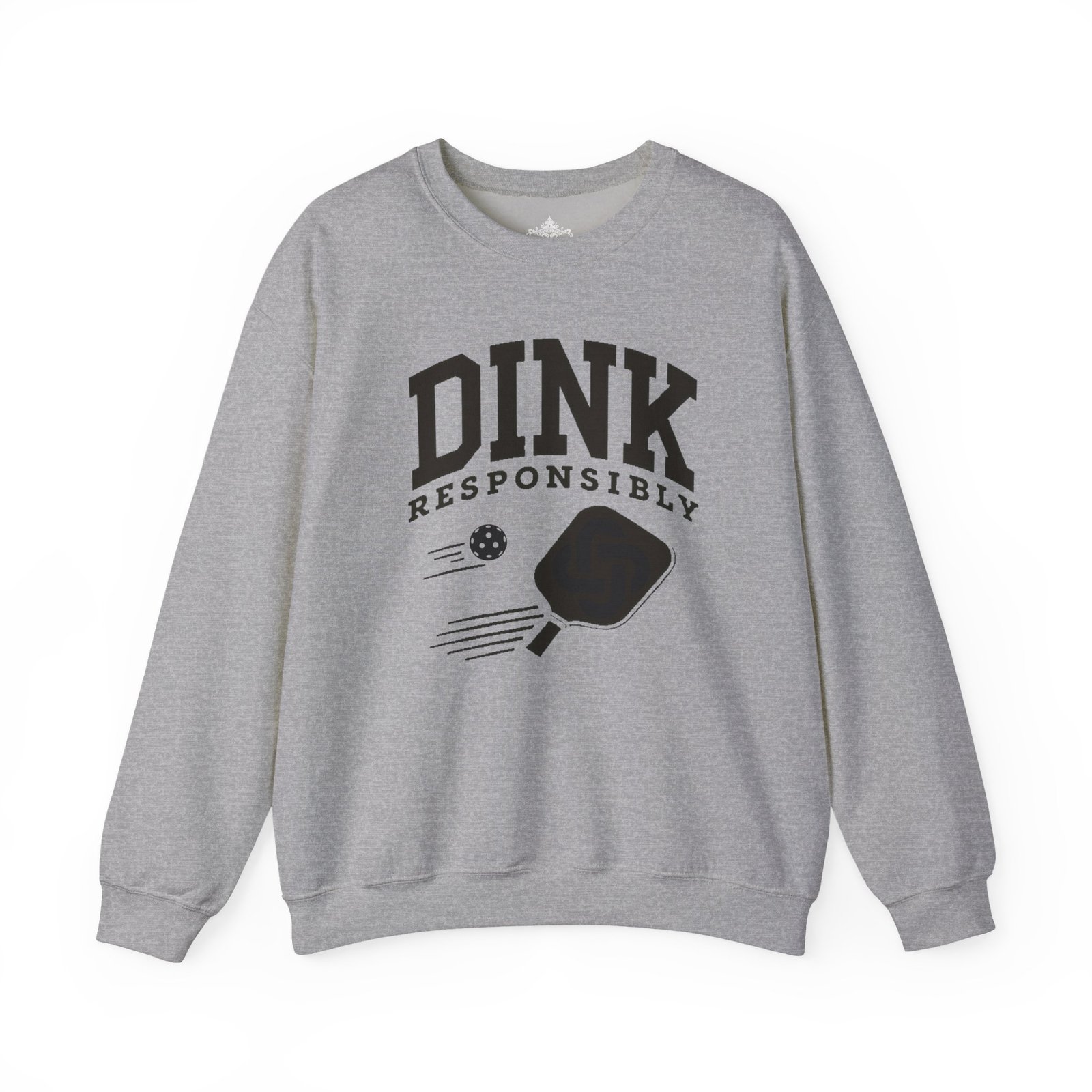 Dink Responsibly pickleball paddle sweatshirt | DINK design crewneck