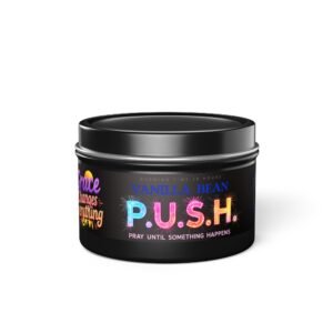 P.U.S.H. Vanilla Bean Comfort Candle, Pray Until Something Happens