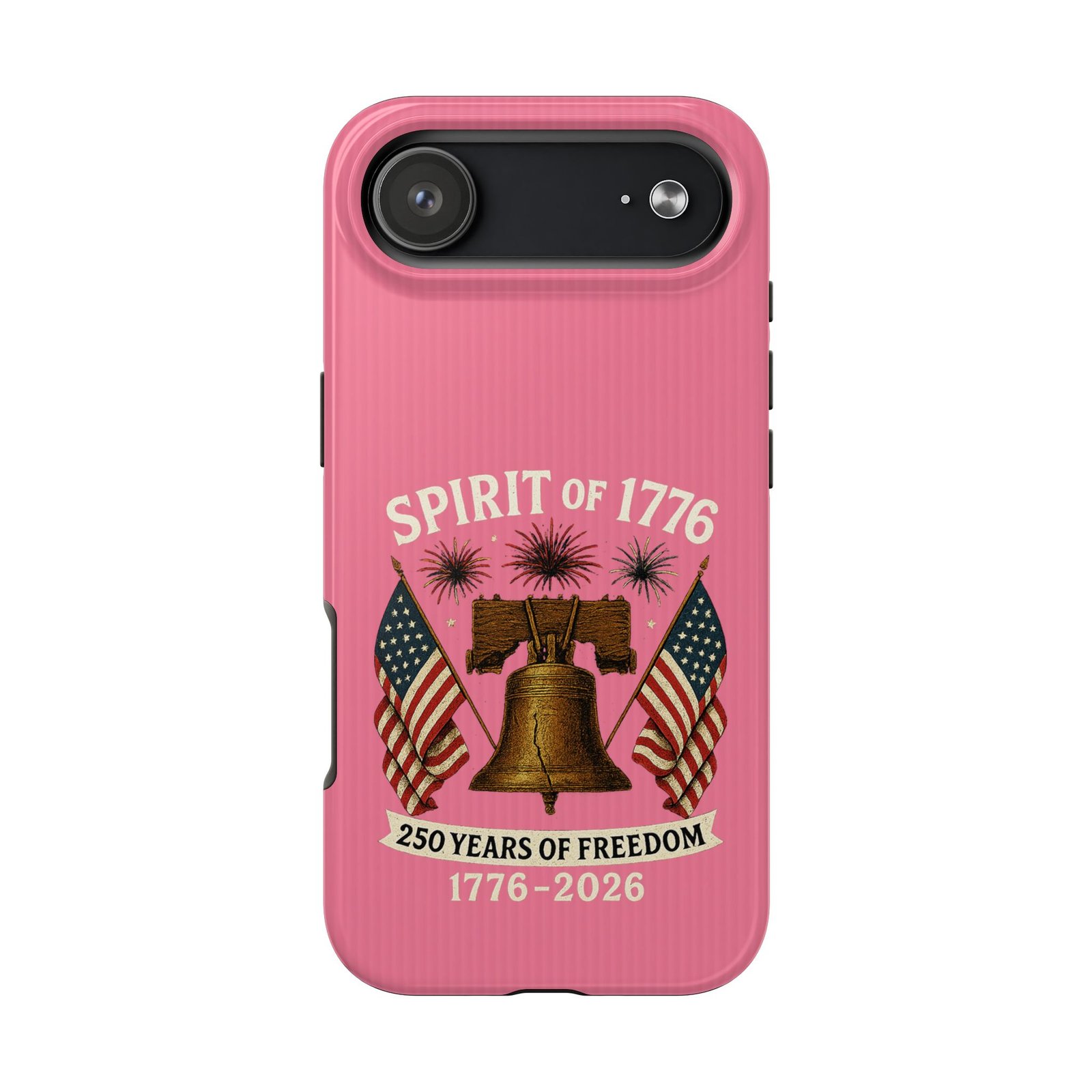 Hot Pink iPhone 14-15-16-17 Spirit of 1776 Phone Case | Liberty Bell, American Flags, 250 Years of Freedom 1776-2026 - Image 40