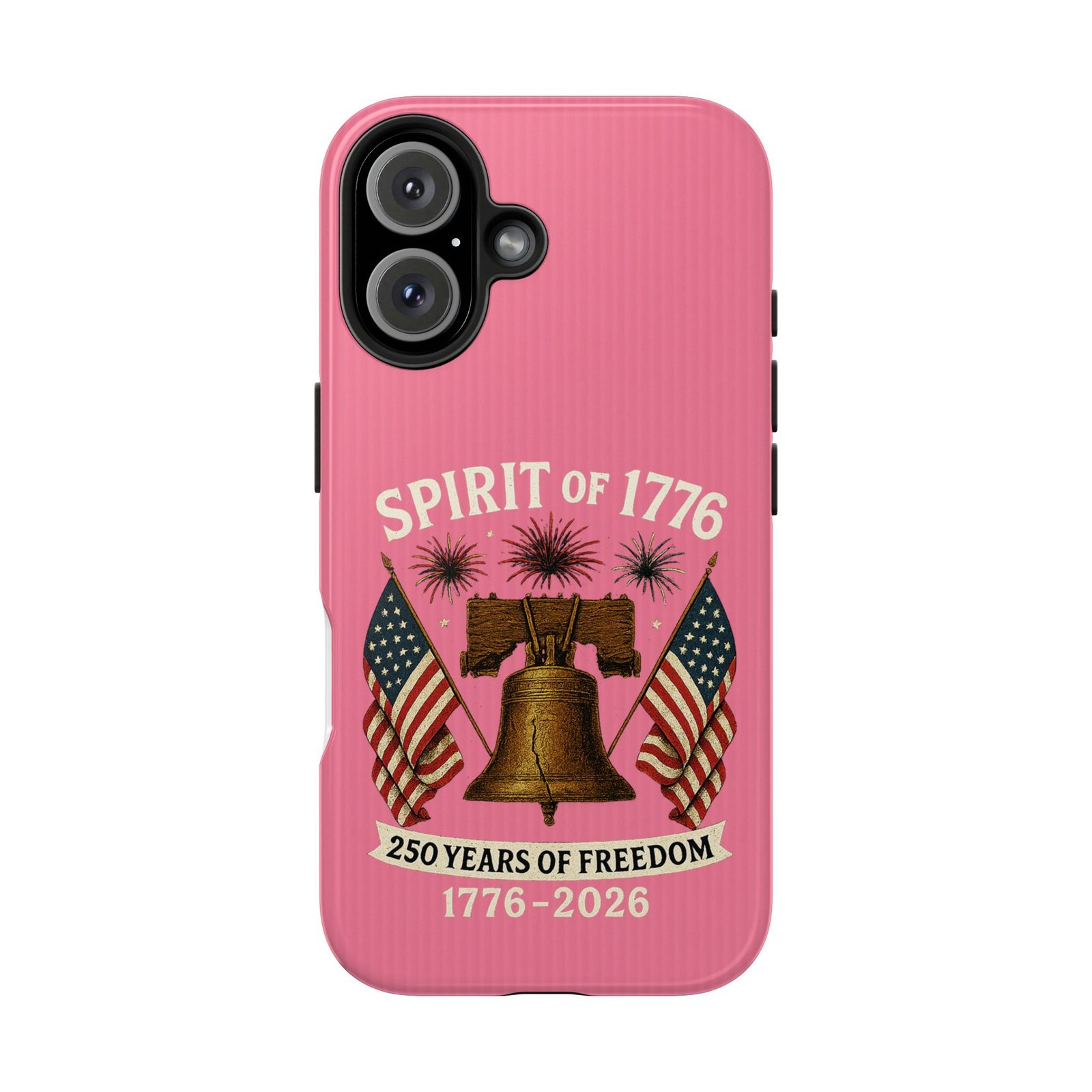 Hot Pink iPhone 14-15-16-17 Spirit of 1776 Phone Case | Liberty Bell, American Flags, 250 Years of Freedom 1776-2026 - Image 31