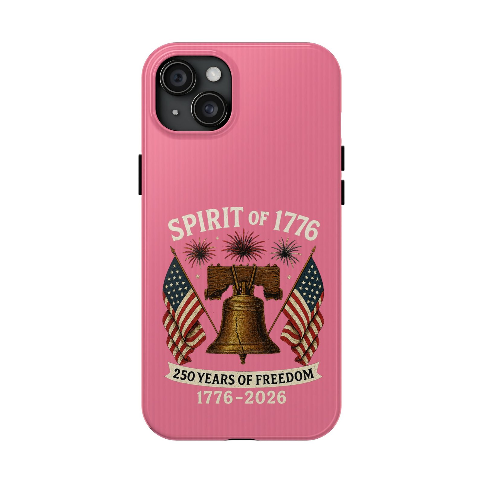 Hot Pink iPhone 14-15-16-17 Spirit of 1776 Phone Case | Liberty Bell, American Flags, 250 Years of Freedom 1776-2026 - Image 17
