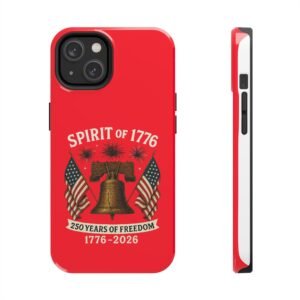 Red iPhone 14-15-16-17 Spirit of 1776 Liberty Bell Phone Case | 250 Years of Freedom, 1776-2026, American Flag