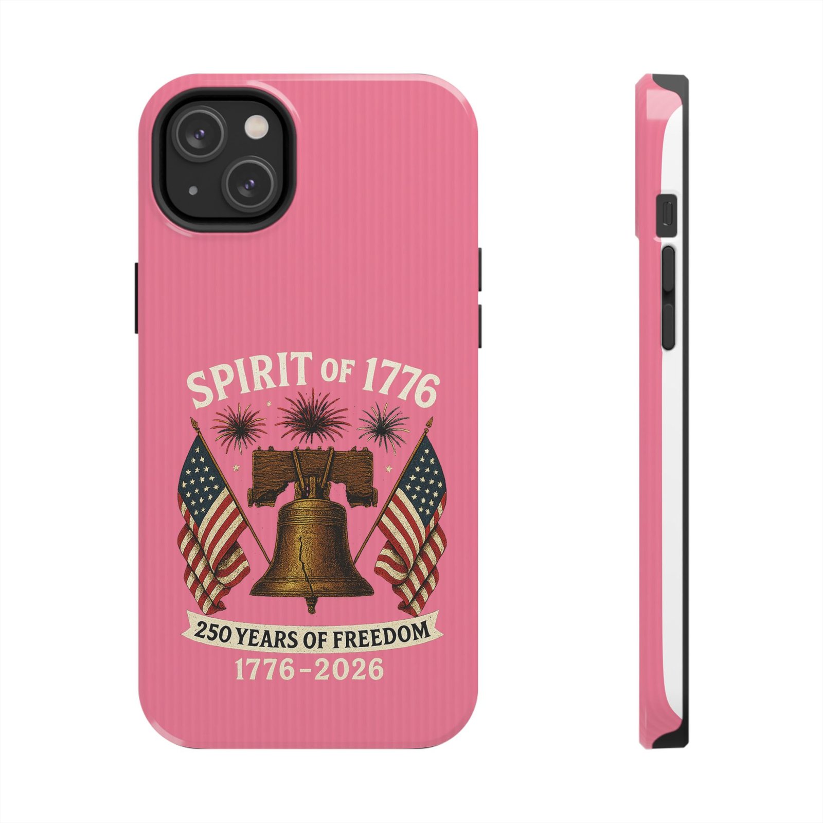 Hot Pink iPhone 14-15-16-17 Spirit of 1776 Phone Case | Liberty Bell, American Flags, 250 Years of Freedom 1776-2026 - Image 7
